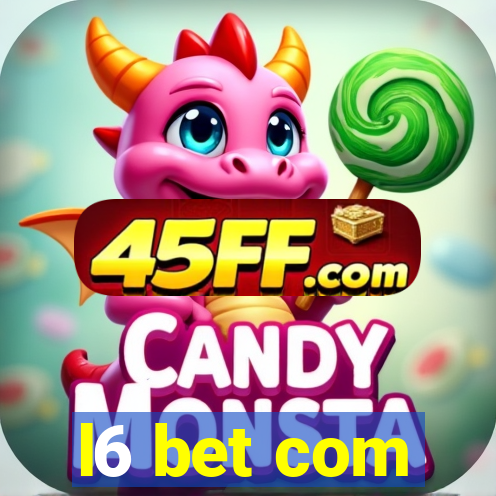 l6 bet com